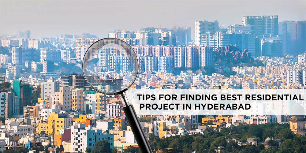 Tips For Finding Best Residential Project in Hyderabad