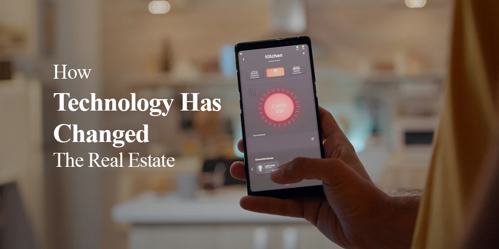 How Technology Has Changed The Real Estate