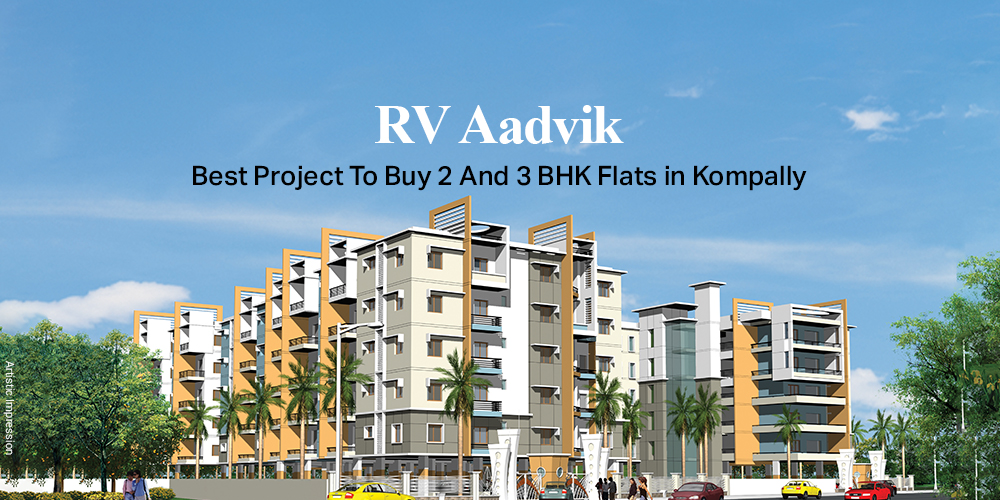 RV Aadvik Best Project To Buy 2 BHK Flats in Kompally